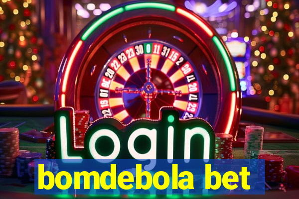 bomdebola bet